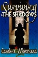 Surviving The Shadows - Caroline Whitehead - cover