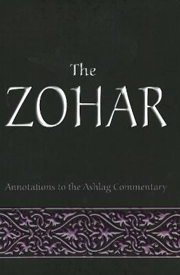The Zohar: Annotations to the Ashlag Commentary - Michael Laitman - cover