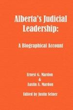 Alberta's Judicial Leadership: A Biographical Account