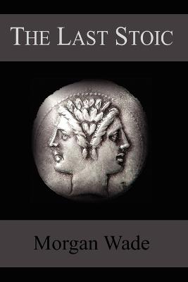 The Last Stoic - Morgan Wade - cover