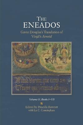 Eneados: Gavin Douglas's Translation of Virgil's Aeneid: Volume II: Books I-VII - cover