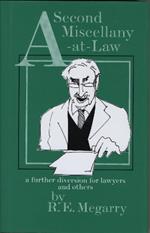 A Second Miscellany-at-Law: a further diversion for Lawyers and others