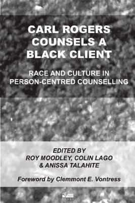 Carl Rogers Counsels a Black Client: Race and Culture in Person-Centred Counselling - cover