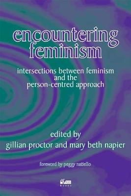 Encountering Feminism: Intersections Between Feminism and the Person-centred Approach - cover