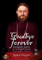 Goodbye Forever: Volume One