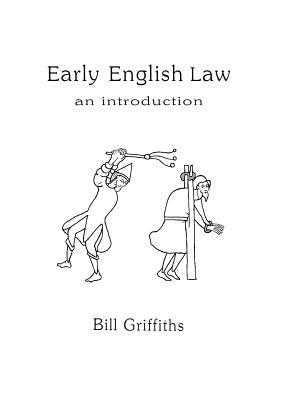 An Introduction to Early English Law - Bill Griffiths - cover