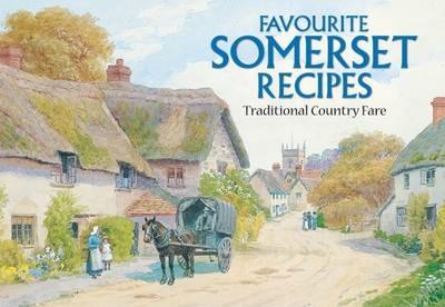 Favourite Somerset Recipes: Traditional Country Fare - cover