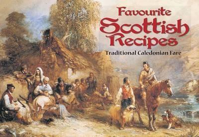 Favourite Scottish Recipes: Traditional Caledonian Fare - Johanna Mathie - cover