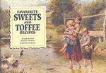 Favourite Sweets and Toffees: Traditional Home-made Confectionary