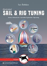 Illustrated Sail & Rig Tuning: Genoa & Mainsail Trim, Spinnaker & Gennaker, Rig Tuning
