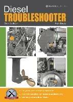 Diesel Troubleshooter for Boats: Diesel Troubleshooting for Yachts, Motor Cruisers and Canal Boats