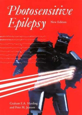 Photosensitive Epilepsy - Graham F. A. Harding,Peter M. Jeavons - cover
