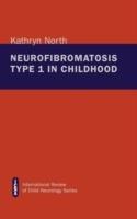 Neurofibromatosis Type 1 in Childhood - Kathryn North - cover