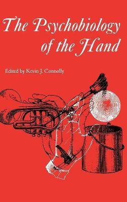 Psychobiology of the Hand - Kevin J. Connolly - cover