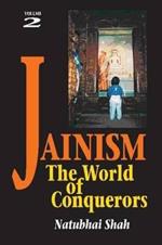 Jainism: Volume 2 -- The World of Conquerors