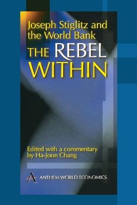Joseph Stiglitz and the World Bank: The Rebel Within - cover