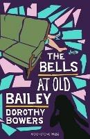 The Bells at Old Bailey - Dorothy Bowers - cover