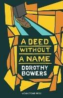 A Deed Without a Name - Dorothy Bowers - cover