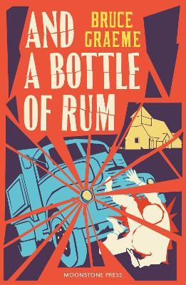 And a Bottle of Rum - Bruce Graeme - cover
