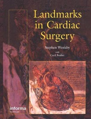 Landmarks In Cardiac Surgery - Cecil Bosher,Stephen Westaby - cover