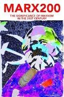 Marx200: The Significance of Marxism in the 21st Century