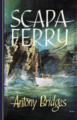 Scapa Ferry - Antony Bridges - cover