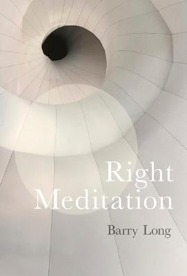 Right Meditation: Five Steps to Reality - Barry Long - cover