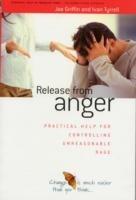 Release from Anger: Practical Help for Controlling Unreasonable Rage - Joe Griffin,Ivan Tyrrell - cover