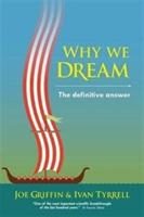 Why We Dream: The Definitive Answer - Joe Griffin,Ivan Tyrrell - cover