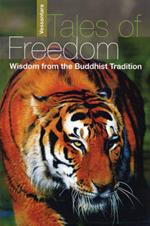 Tales of Freedom: Wisdom from the Buddhist Tradition
