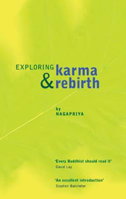 Exploring Karma and Rebirth - Nagapriya - cover