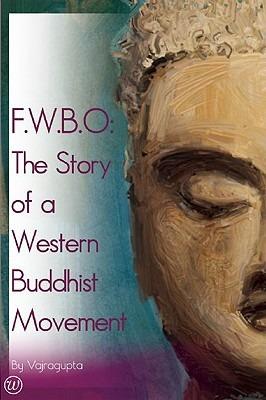 The Triratna Story: Behind the Scenes of a New Buddhist Movement - Vajragupta - cover