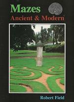 Mazes: Ancient and Modern