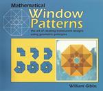 Mathematical Window Patterns: The Art of Creating Translucent Designs Using Geometric Principles