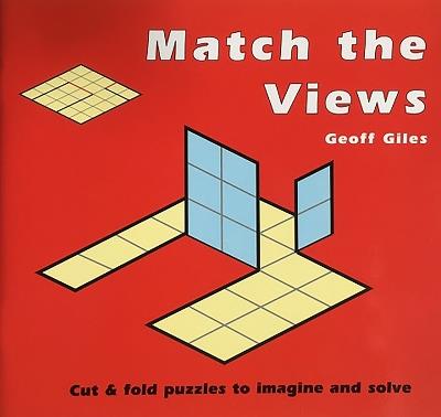 Match the Views: Cut and Fold Puzzles to Imagine and Solve - Geoff Giles - cover