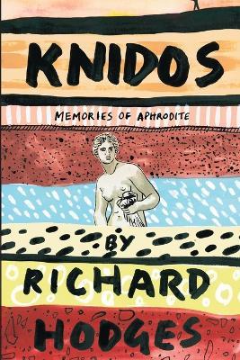 Knidos: Memories of Aphrodite - Richard Hodges - cover