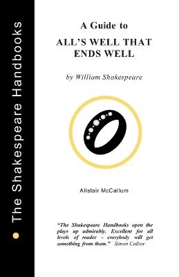 A Guide to All's Well That Ends Well - Alistair McCallum - cover