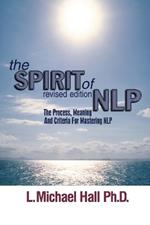 The Spirit of NLP: The Process, Meaning & Criteria for Mastering NLP