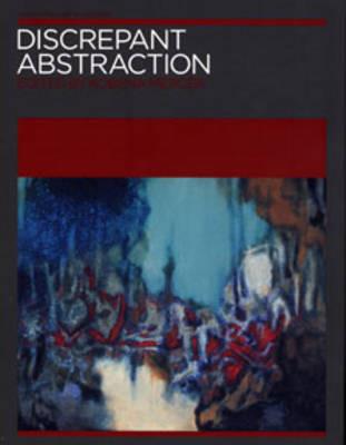 Discrepant Abstraction: Annotating Art's Histories - Stanley K. Abe,Mark A. Cheetham,David Clarke - cover