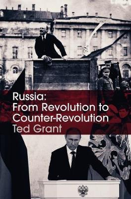 Russia: From Revolution to Counter-Revolution - Ted Grant - cover