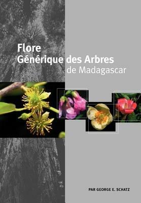 Flore Generique des Arbres de Madagascar - George Edward Schatz - cover