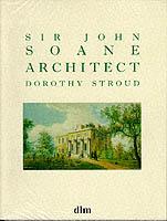 Sir John Soane, Architect - Dorothy Stroud - cover