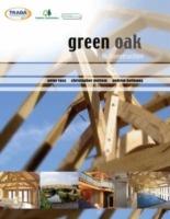 Green Oak in Construction - Peter Ross,Christopher J. Mettem,Andrew Holloway - cover