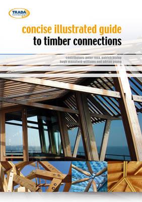 Concise Illustrated Guide to Timber Connections - Peter Ross,Adrian Young - cover