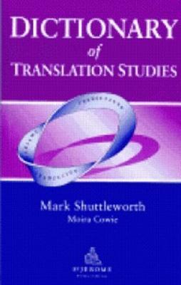 Dictionary of Translation Studies - Mark Shuttleworth - cover