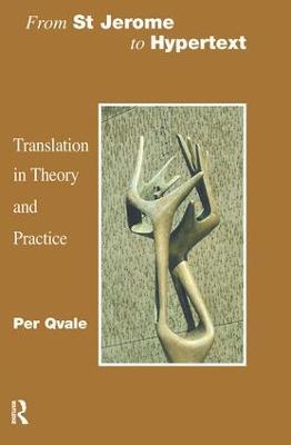 From St Jerome to Hypertext: Translation in Theory and Practice - Per Qvale - cover