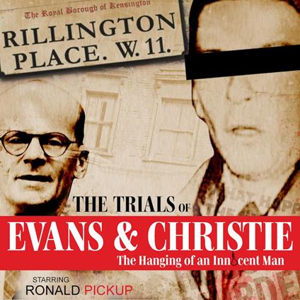 10 Rillington Place: The Trials of Evans & Christie