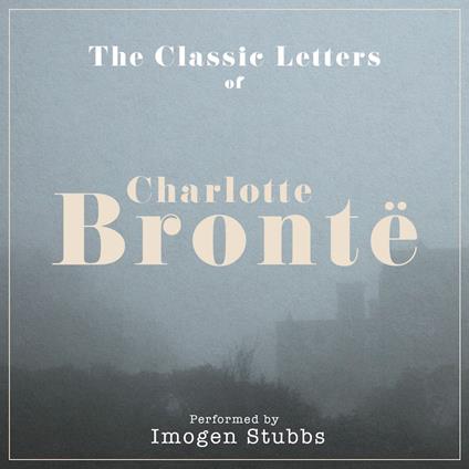 Letters of Charlotte Brontë, The