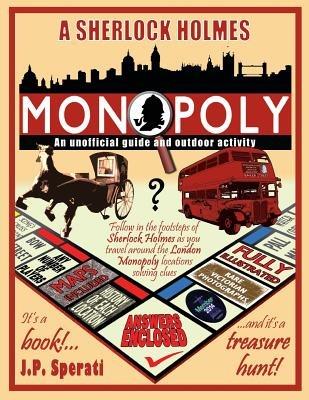 A Sherlock Holmes Monopoly - An unofficial guide and outdoor activity (Standard B&W edition) - J P Sperati - cover