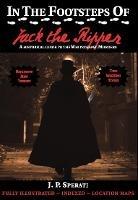 In the Footsteps of Jack the Ripper - J. P. Sperati - cover
